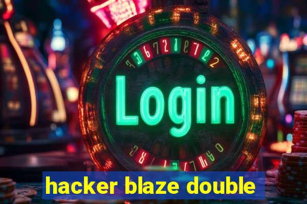 hacker blaze double